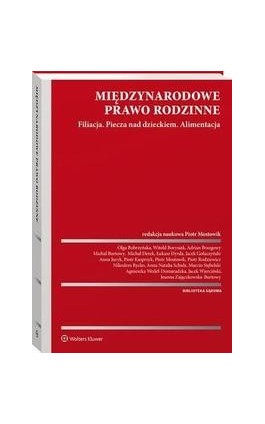 Międzynarodowe prawo rodzinne. Filiacja. Piecza nad dzieckiem. Alimentacja - Jacek Gołaczyński - Ebook - 978-83-8328-262-6