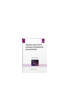 Metody oceny form rozwoju kompetencji pracowników - Joanna Żukowska - Ebook - 978-83-8328-374-6