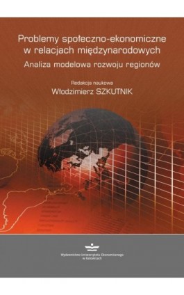 Problemy społeczno-ekonomiczne w relacjach międzynarodowych - Ebook - 978-83-7875-216-5