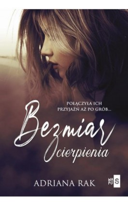 Bezmiar cierpienia - Adriana Rak - Ebook - 978-83-67024-06-8