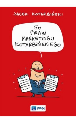 50 praw marketingu Kotarbińskiego - Jacek Kotarbiński - Ebook - 978-83-01-21553-8