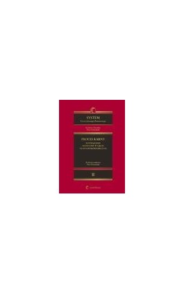 System Prawa Karnego Procesowego. Tom II. Proces karny - rozwiązania modelowe w ujęciu prawnoporównawczym - Piotr Hofmański - Ebook - 978-83-278-0685-7