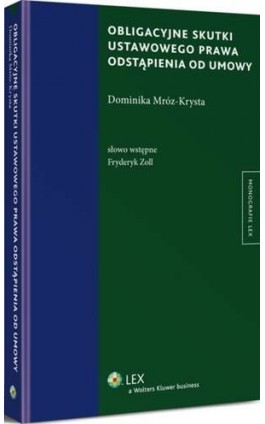 Obligacyjne skutki ustawowego prawa odstąpienia od umowy - Dominika Mróz-Krysta - Ebook - 978-83-264-7402-6