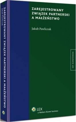 Zarejestrowany związek partnerski a małżeństwo - Jakub Pawliczak - Ebook - 978-83-264-7412-5