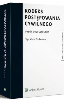 Kodeks postępowania cywilnego. Wybór orzecznictwa - Olga M. Piaskowska - Ebook - 978-83-264-7549-8