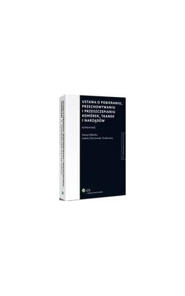 Ustawa o pobieraniu, przechowywaniu i przeszczepianiu komórek, tkanek i narządów. Komentarz - Joanna Haberko - Ebook - 978-83-264-7373-9