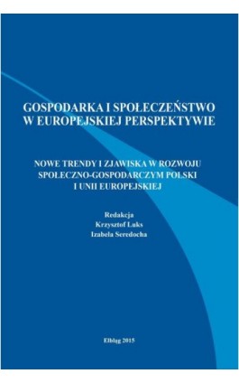 Nowe trendy i zjawiska w rozwoju społeczno-gospodarczym Polski i Unii Europejskiej - Krzysztof Luks - Ebook - 978-83-89113-78-8