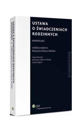 Ustawa o świadczeniach rodzinnych. Komentarz - Katarzyna Małysa-Sulińska - Ebook - 978-83-264-9022-4