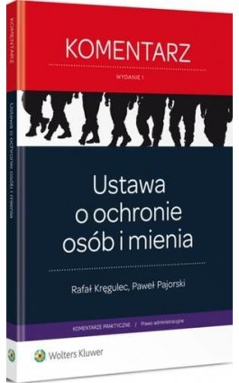 Ustawa o ochronie osób i mienia. Komentarz - Paweł Pajorski - Ebook - 978-83-264-8040-9