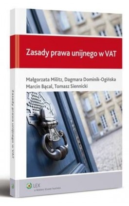 Zasady prawa unijnego w VAT - Marcin Bącal - Ebook - 978-83-264-5299-4
