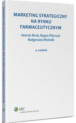 Marketing strategiczny na rynku farmaceutycznym - Małgorzata Michalik - Ebook - 978-83-264-7836-9