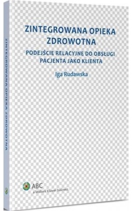 Zintegrowana opieka zdrowotna - Iga Rudawska - Ebook - 978-83-264-7053-0