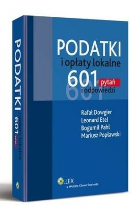 Podatki i opłaty lokalne. 601 pytań i odpowiedzi - Leonard Etel - Ebook - 978-83-264-5306-9