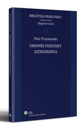 Umowne podstawy zatrudnienia - Zbigniew Góral - Ebook - 978-83-264-4955-0