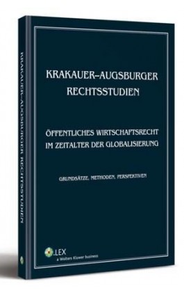 Krakauer-augsburger rechtsstudien. Öffentliches wirtschaftsrecht im zeitalter der globalisierung. Grundsätze, methoden, perspekt - Jerzy Stelmach - Ebook - 978-83-264-5282-6