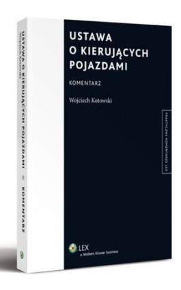 Ustawa o kierujących pojazdami. Komentarz - Wojciech Kotowski - Ebook - 978-83-264-5308-3