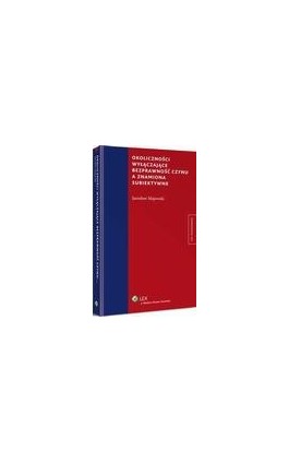 Okoliczności wyłączające bezprawność czynu a znamiona subiektywne - Jarosław Majewski - Ebook - 978-83-264-6213-9