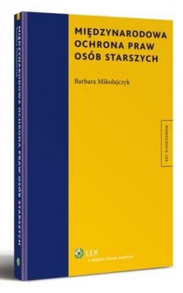 Międzynarodowa ochrona praw osób starszych - Barbara Mikołajczyk - Ebook - 978-83-264-5254-3