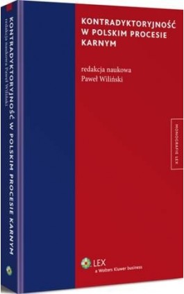 Kontradyktoryjność w polskim procesie karnym - Paweł Wiliński - Ebook - 978-83-264-6621-2