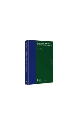 Zawisłość sprawy w procesie cywilnym - Joanna Mucha - Ebook - 978-83-264-7040-0