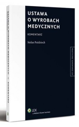Ustawa o wyrobach medycznych. Komentarz - Stefan Poździoch - Ebook - 978-83-264-5266-6