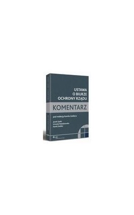 Ustawa o Biurze Ochrony Rządu. Komentarz - Kamil Zeidler - Ebook - 978-83-264-2387-1