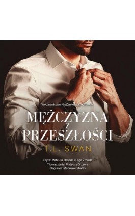 Mężczyzna z przeszłości - T. L. Swan - Audiobook - 978-83-8320-616-5