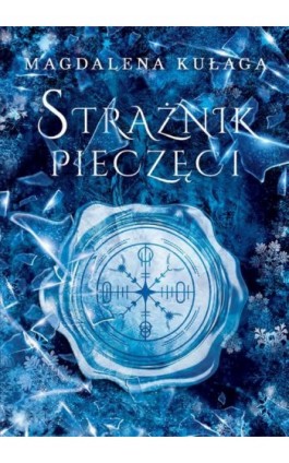 Strażnik pieczęci - Magdalena Kułaga - Ebook - 978-83-8166-348-9