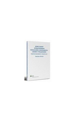 Nowe zasady opodatkowania działalności gospodarczej lekarzy i pielęgniarek - Radosław Witczak - Ebook - 978-83-264-6056-2
