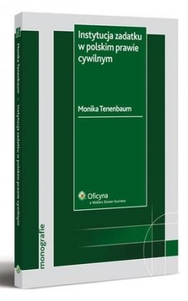 Instytucja zadatku w polskim prawie cywilnym - Monika Tenenbaum-Kulig - Ebook - 978-83-264-1871-6