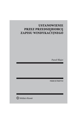 Ustanowienie przez przedsiębiorcę zapisu windykacyjnego - Paweł Blajer - Ebook - 978-83-8092-458-1
