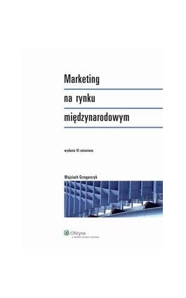 Marketing na rynku międzynarodowym - Wojciech Grzegorczyk - Ebook - 978-83-264-5391-5
