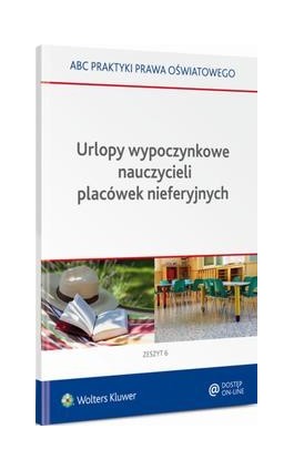 Urlopy wypoczynkowe nauczycieli placówek nieferyjnych - Lidia Marciniak - Ebook - 978-83-264-9155-9
