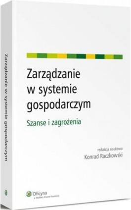 Zarządzanie w systemie gospodarczym. Szanse i zagrożenia - Konrad Raczkowski - Ebook - 978-83-264-8351-6