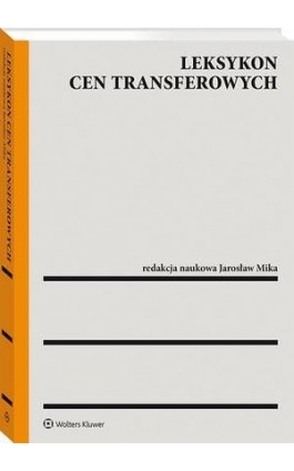 Leksykon cen transferowych - Jarosław F. Mika - Ebook - 978-83-8160-974-6