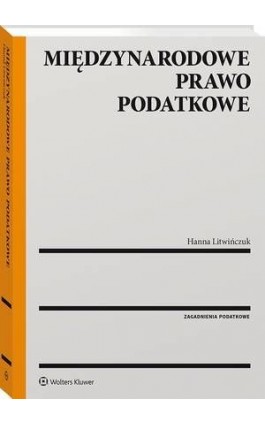 Międzynarodowe prawo podatkowe - Hanna Litwińczuk - Ebook - 978-83-8187-684-1