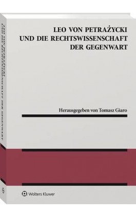 Leo von Petrażycki und die Rechtswissenschaft der Gegenwart - Tomasz Giaro - Ebook - 978-83-8187-781-7