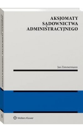 Aksjomaty sądownictwa administracyjnego - Jan Zimmermann - Ebook - 978-83-8187-616-2