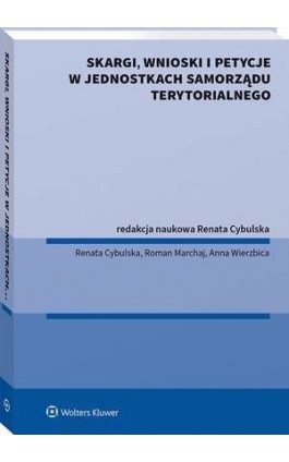 Skargi, wnioski i petycje w jednostkach samorządu terytorialnego - Anna Wierzbica - Ebook - 978-83-8187-892-0