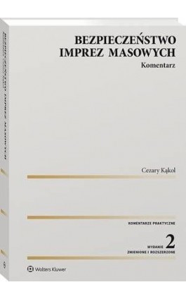 Bezpieczeństwo imprez masowych. Komentarz - Cezary Kąkol - Ebook - 978-83-8187-658-2