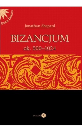 Bizancjum ok. 500-1024 - Ebook - 978-83-8002-125-9