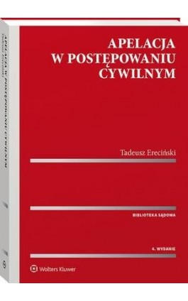 Apelacja w postępowaniu cywilnym - Tadeusz Ereciński - Ebook - 978-83-8187-819-7