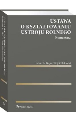 Ustawa o kształtowaniu ustroju rolnego. Komentarz - Wojciech Gonet - Ebook - 978-83-8223-162-5