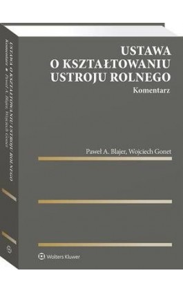 Ustawa o kształtowaniu ustroju rolnego. Komentarz - Wojciech Gonet - Ebook - 978-83-8223-162-5