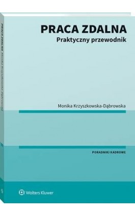 Praca zdalna. Praktyczny przewodnik - Monika Krzyszkowska-Dąbrowska - Ebook - 978-83-8223-433-6