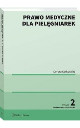 Prawo medyczne dla pielęgniarek - Dorota Karkowska - Ebook - 978-83-8187-811-1