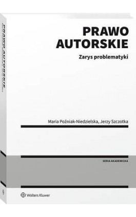 Prawo autorskie. Zarys problematyki - Jerzy Szczotka - Ebook - 978-83-8223-284-4