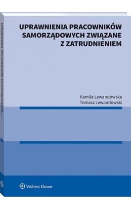Uprawnienia pracowników samorządowych związane z zatrudnieniem - Kamila Lewandowska - Ebook - 978-83-8223-495-4