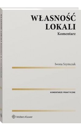 Własność lokali. Komentarz - Iwona Szymczak - Ebook - 978-83-8223-125-0