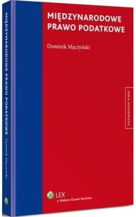 Międzynarodowe prawo podatkowe - Dominik Mączyński - Ebook - 978-83-264-9675-2